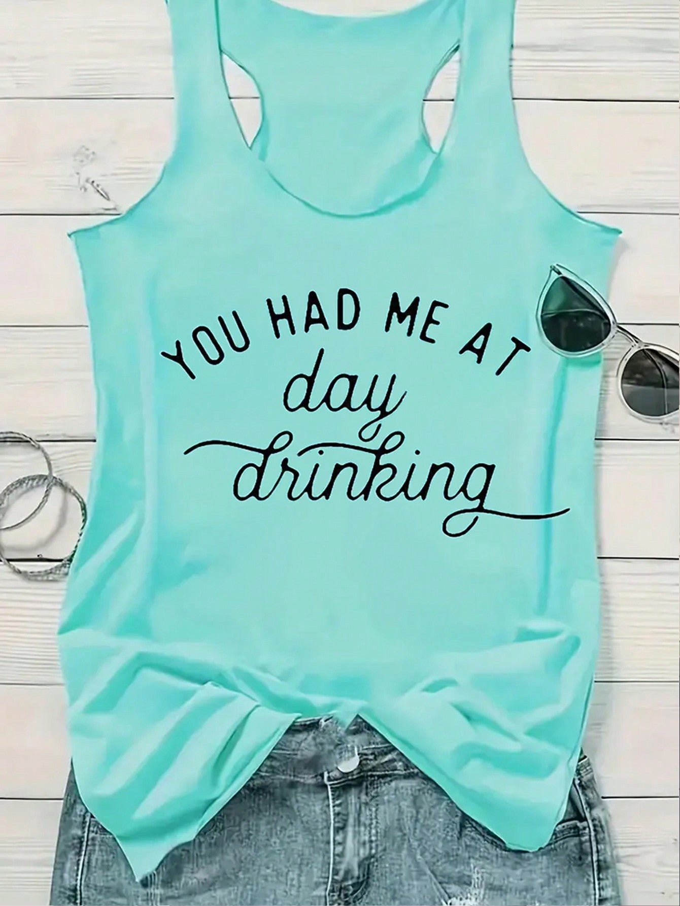 Round Neck Letter Printed Summer Casual Tank Top YOU HAD ME AT Day Drinking