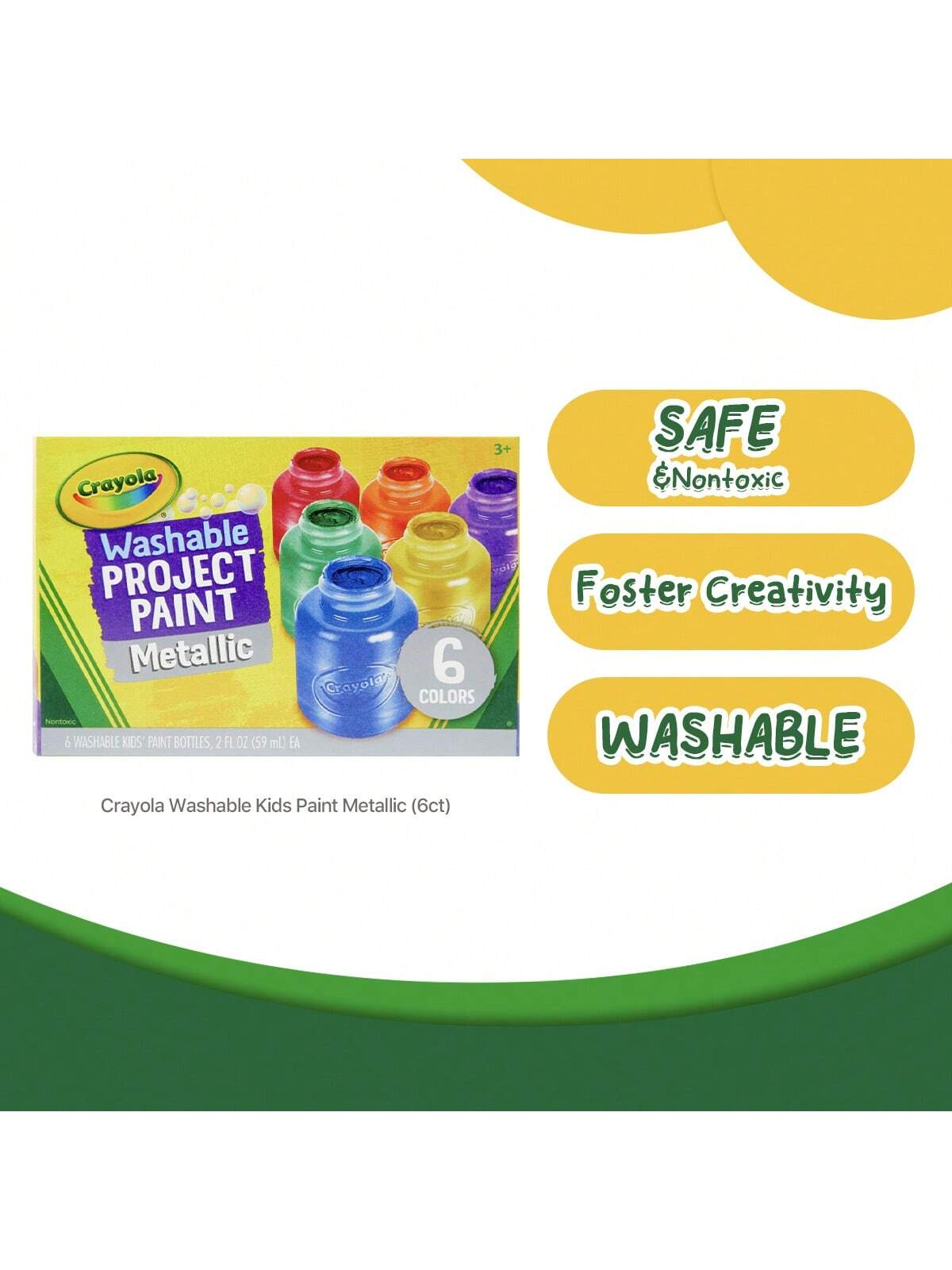 Crayola Washable Kids Paint Metallic 2oz 6ct 54-5000,Toddler Paint Set, Washable  Project Paint For Kids, Preschool Supplies For Teachers, Nontoxic